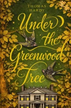 Under the Greenwood Tree - Томас Гарди - 2026 год