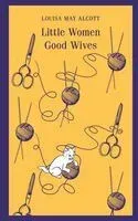 Little Women. Good Wives - Луиза Олкотт - 2024 год