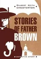 Stories of Father Brown - Гилберт Честертон - 2024 год