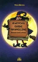 A Witch’s Guide to Spelling. Sounds and Letters - 2023 год