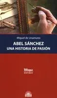 Abel Sanchez. Una Historia de Pasion - Мигель де Унамуно - 2023 год