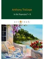Is He Popenjoy? 2 - Энтони Троллоп - 2019 год