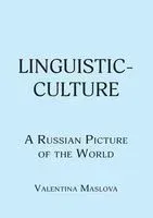Linguistic-culture. A Russian Picture of the World - Валентина Маслова - 2022 год