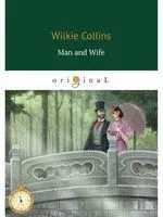 Man and Wife - Уилки Коллинз - 2018 год