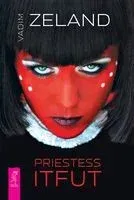Priestess Itfut - Вадим Зеланд - 2020 год