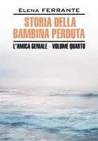 Storia Della Bambina Perduta - Элена Ферранте - 2025 год