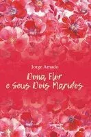 Dona Flor e Seus Dois Maridos - Жоржи Амаду - 2025 год