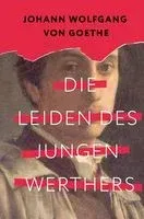Die Leiden des jungen Werthers - Иоганн Вольфганг фон Гете - 2023 год