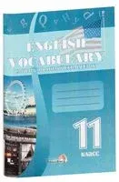 Словарь по английскому языку. English vocabulary. 11 класс - 2018 год