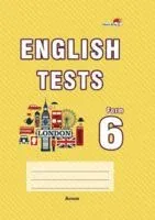 English tests. Form 6. Тематический контроль. 6 класс - 2022 год