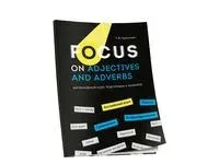 Focus on Adjectives and Adverbs. Английский язык: Грамматика. Лексика. Словообразование: интенсивный курс подготовки к экзамену - Татьяна Пархамович - 2022 год